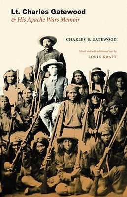 Lt. Charles Gatewood & His Apache Wars Memoir Paperback Bison Books