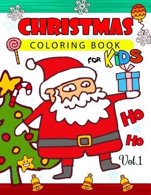 Christmas coloring Books for Kids Vol.1: (Jumbo Coloring Book) Paperback Createspace Independent Publishing Platform