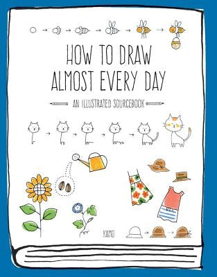How to Draw Almost Every Day: An Illustrated Sourcebook Paperback Quarry Books