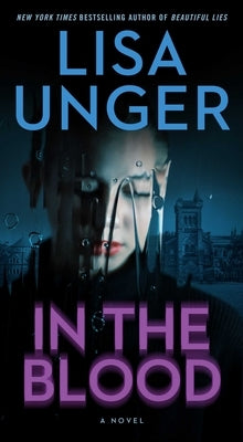 In the Blood by Unger, Lisa