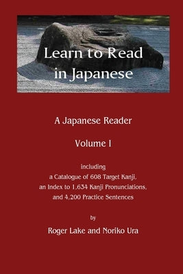 Learn to Read in Japanese: A Japanese Reader Paperback Roger Lake