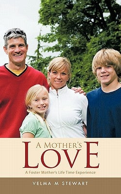 A Mother's Love: A Foster Mother's Life Time Experience Paperback Trafford Publishing