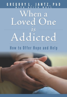 When a Loved One Is Addicted: How to Offer Hope and Help Paperback Aspire Press