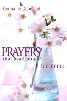 Prayers That Avail Moms P.E. Paperback Harrison House