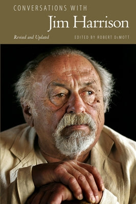 Conversations with Jim Harrison, Revised and Updated Paperback University Press of Mississippi