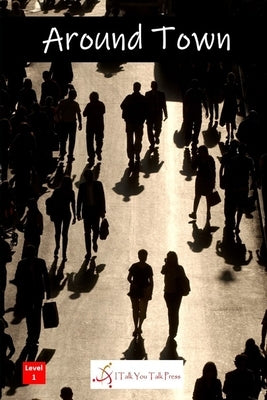 Around Town Paperback I Talk You Talk Press