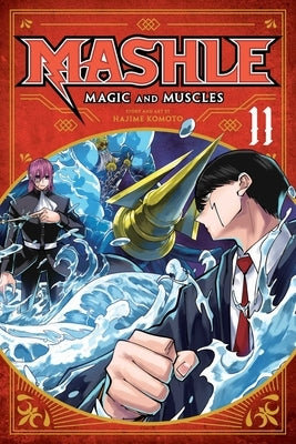 Mashle: Magic and Muscles, Vol. 11: MASH Burnedead and the God of Water by Komoto, Hajime