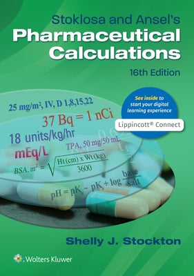 Stoklosa and Ansel's Pharmaceutical Calculations Paperback LWW