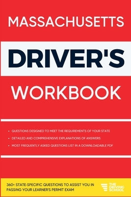 Massachusetts Driver's Workbook: 360+ State-Specific Questions to Assist You in Passing Your Learner's Permit Exam Paperback Driving School