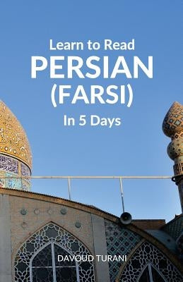 Learn to Read Persian (Farsi) in 5 Days Paperback Wolfedale Press