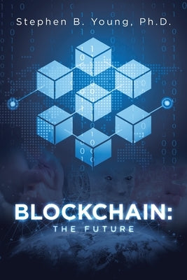 Blockchain: The Future Paperback Page Publishing, Inc.