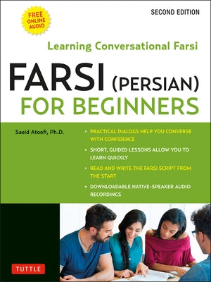 Farsi (Persian) for Beginners: Learning Conversational Farsi - Second Edition (Free Downloadable Audio Files Included) Tuttle Publishing