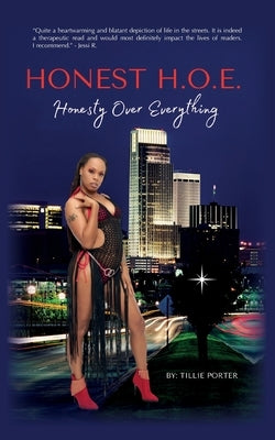 Honest H.O.E.: Honesty Over Everything Paperback Palmetto Publishing