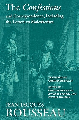 The Confessions and Correspondence, Including the Letters to Malesherbes Paperback Dartmouth College Press