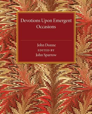 Devotions Upon Emergent Occasions Paperback Cambridge University Press