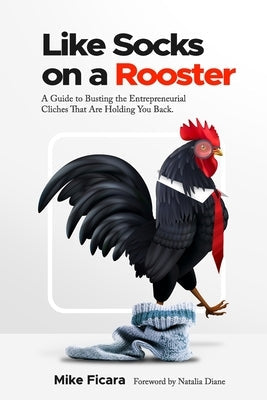 Like Socks On A Rooster Paperback Mags Group LLC