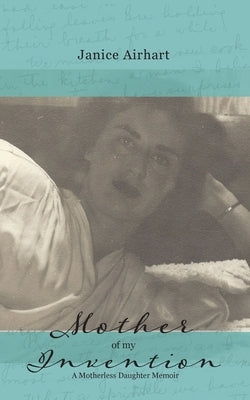 Mother of My Invention Paperback Minerva Rising Press