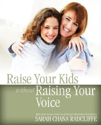 Raise Your Kids Without Raising Your Voice Paperback BPS Books