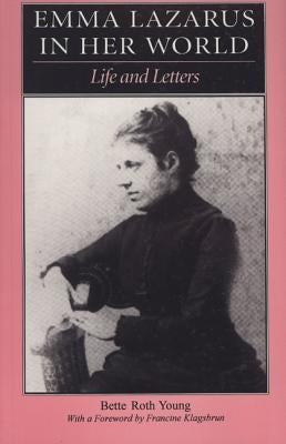 Emma Lazarus in Her World: Life and Letters Paperback University of Nebraska Press