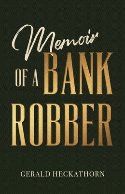 Memoir of a Bank Robber Paperback Ghmr