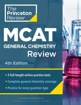 Princeton Review MCAT General Chemistry Review, 4th Edition: Complete Content Prep + Practice Tests Paperback Princeton Review