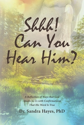 Shhh! Can You Hear Him? Paperback Christian Faith Publishing