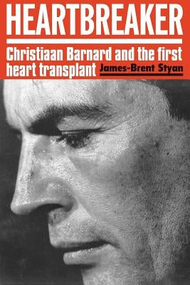 Heartbreaker: Christiaan Barnard and the first heart transplant Paperback Jonathan Ball Publishers