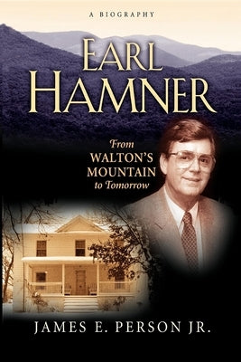Earl Hamner: From Walton's Mountain to Tomorrow Paperback Cumberland House Publishing