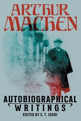 Autobiographical Writings Paperback Hippocampus Press