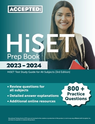 HiSET Prep Book 2023-2024: 800+ Practice Questions, HiSET Test Study Guide for All Subjects Paperback Accepted Inc.