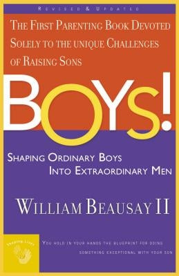 Boys!: Shaping Ordinary Boys Into Extraordinary Men Paperback Thomas Nelson