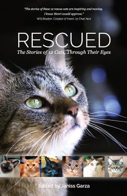 Rescued: The Stories of 12 Cats, Through Their Eyes Paperback Fitcat Enterprises, Inc.