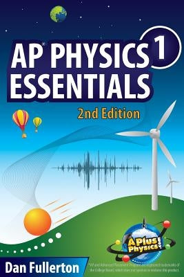 AP Physics 1 Essentials: An APlusPhysics Guide Silly Beagle Productions