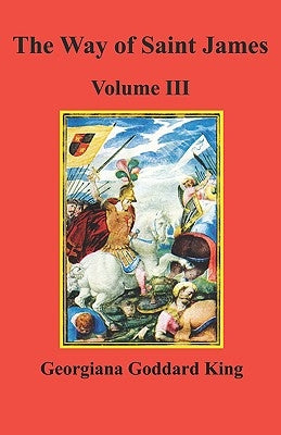 The Way of Saint James, Volume III Paperback Pilgrims' Process