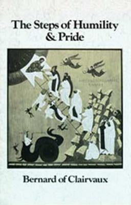 Bernard of Clairvaux: The Steps of Humility and Pride Paperback Cistercian Publications