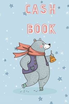 Cash Book: Cash Recording Book, the easiest way to manage Income and Expenditure. Paperback Independently Published