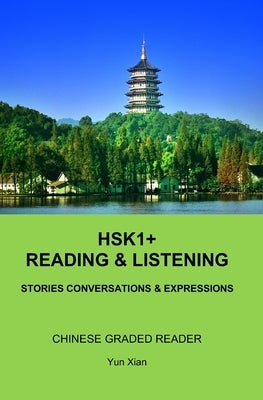 HSK1+ Reading & LISTENING: Chinese Graded Reader Paperback Independently Published