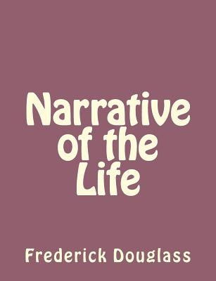 Narrative of the Life Paperback Createspace Independent Publishing Platform