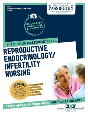Reproductive Endocrinology/Infertility Nursing (CN-23): Passbooks Study Guide Paperback National Learning Corp