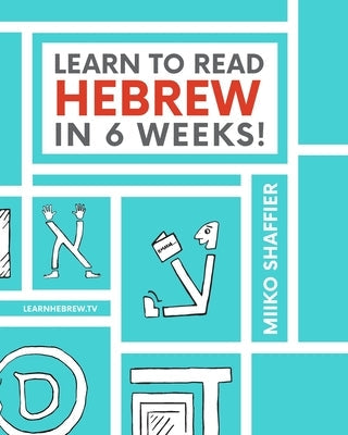 Learn to Read Hebrew in 6 Weeks Paperback Aaron Shaffier