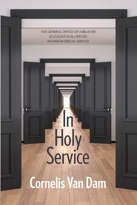 In Holy Service: Essays on Office-Personal and Ecclesial Paperback Lucerna: Crts Publications