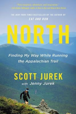 North: Finding My Way While Running the Appalachian Trail Paperback Little, Brown Spark