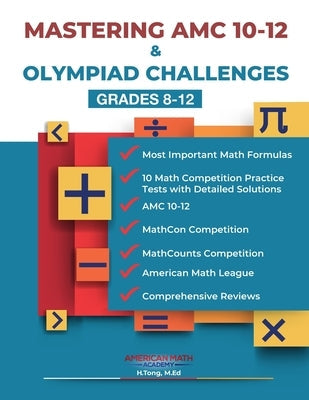 Mastering AMC 10-12 & Olympiad Challenges: Grades 8-12 Paperback Independently Published
