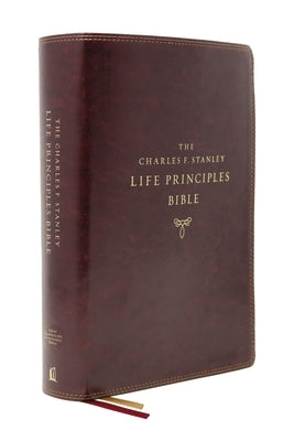 Nasb, Charles F. Stanley Life Principles Bible, 2nd Edition, Leathersoft, Burgundy, Comfort Print: Holy Bible, New American Standard Bible Bible Thomas Nelson