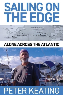 Sailing on the Edge: Alone Across the Atlantic Paperback Book Reality Experience