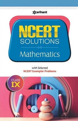 NCERT Solutions - Mathematics for Class 9th Paperback Arihant Publication India Limited