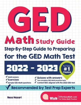 GED Math Study Guide: Step-By-Step Guide to Preparing for the GED Math Test Paperback Effortless Math Education