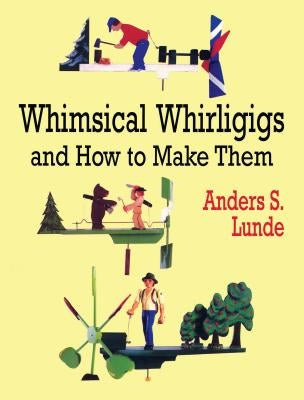 Whimsical Whirligigs Dover Publications