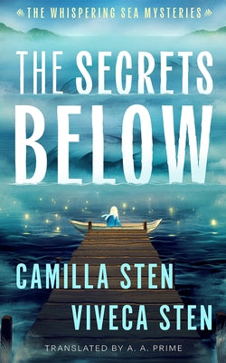 The Secrets Below by Sten, Camilla
