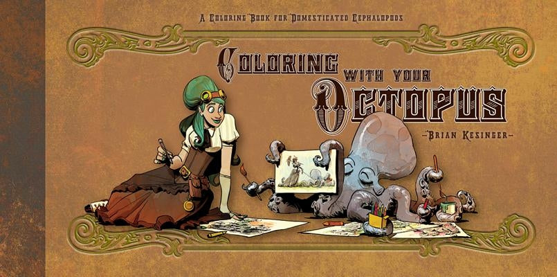 Coloring with Your Octopus: A Coloring Book for Domesticated Cephalopods Paperback Baby Tattoo Books